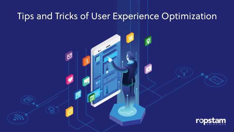User Experience Optimization - tips and tricks